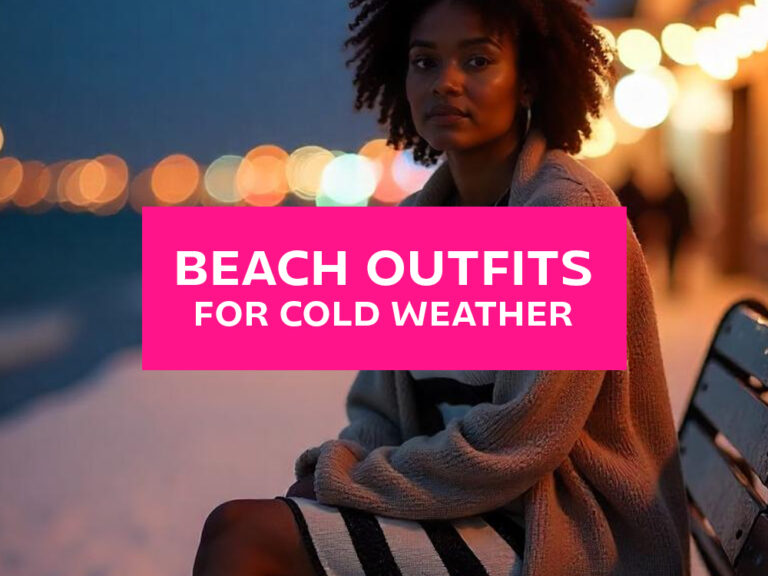 beach outfit ideas for cold weather