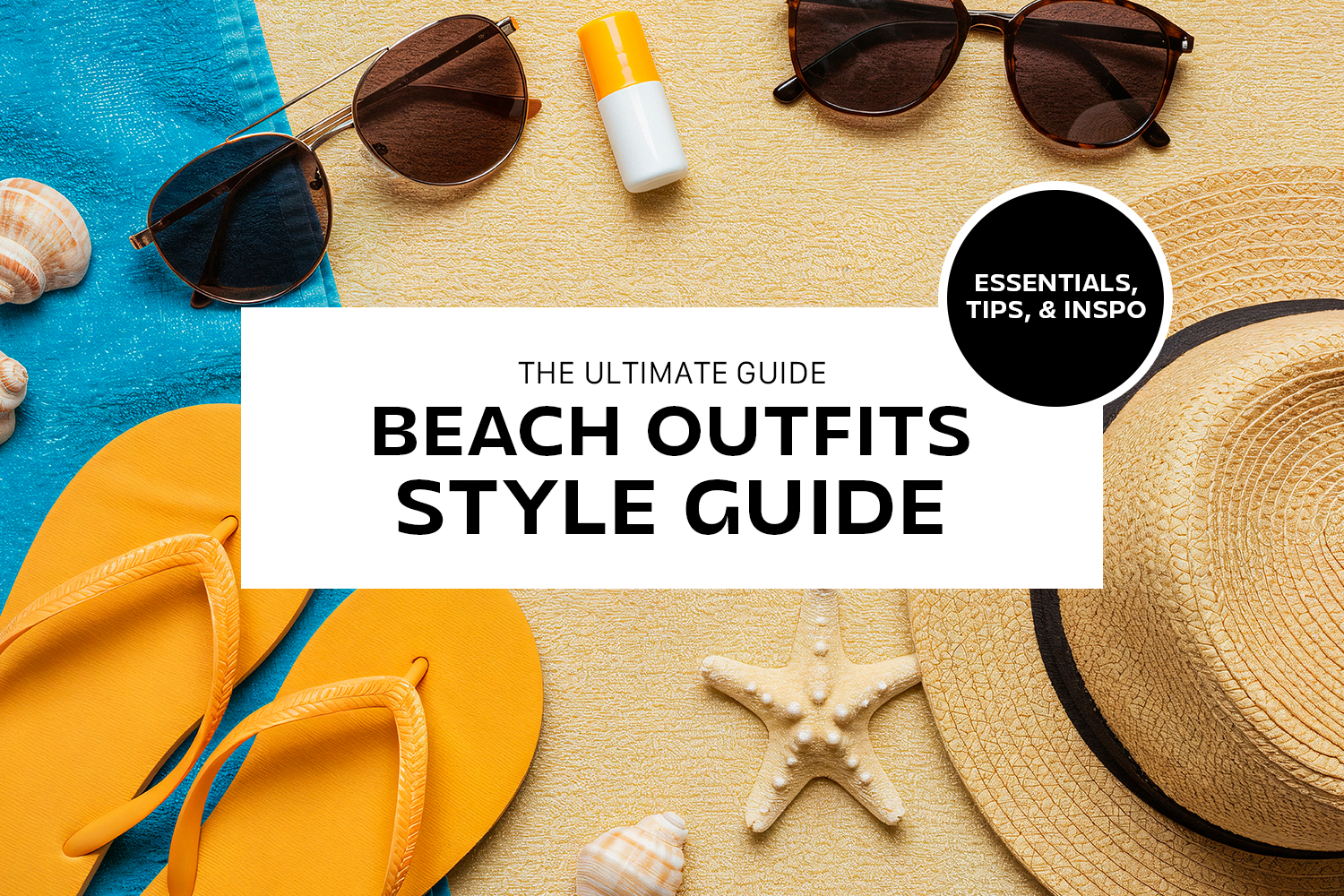 the ultimate guide to beach outfits featured image